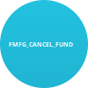 FMFG_CANCEL_FUND