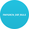 FMFGRCN_DEF_RULE